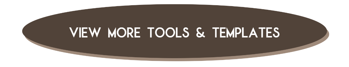 Brown oval button with the text "VIEW MORE TOOLS & TEMPLATES" in white capital letters.